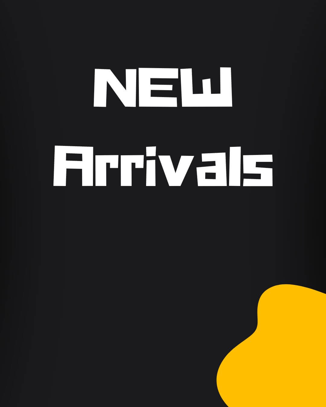 New Arrivals